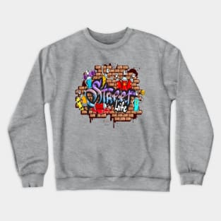 STREET LIFE Crewneck Sweatshirt